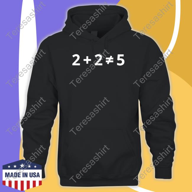 Not The Bee Merch 2+2 (Does Not) =5 Hoodie