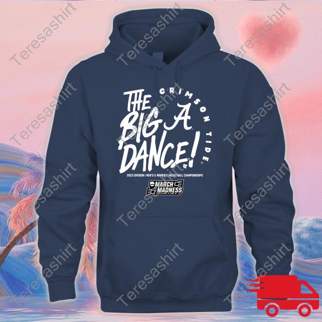 Breakingt Alabama The Big Dance Hooded Sweatshirt