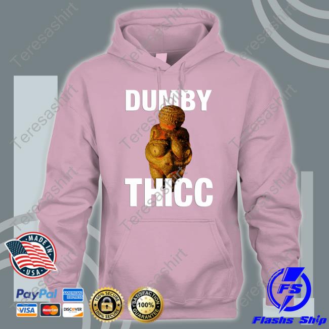 Dumby Thicc Funny Shirt