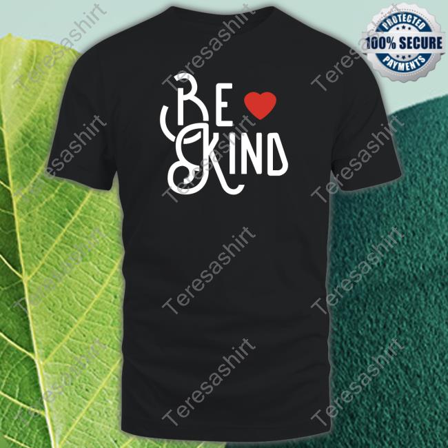 https://sheathtee.com/product/tej-be-kind-merch-be-kind-tshirt/