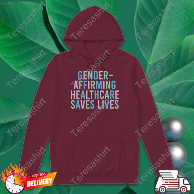 Gender Affirming Healthcare Saves Lives Shirts Lucia Everblack