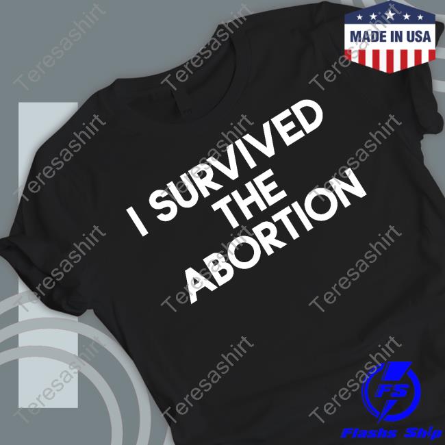 Official I Survived The Abortion T Shirt