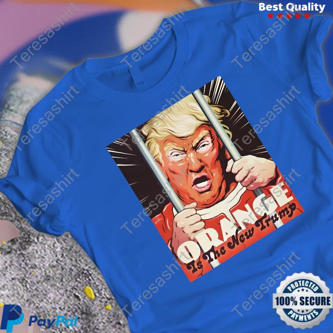 Orange Is The New Trump Shirt