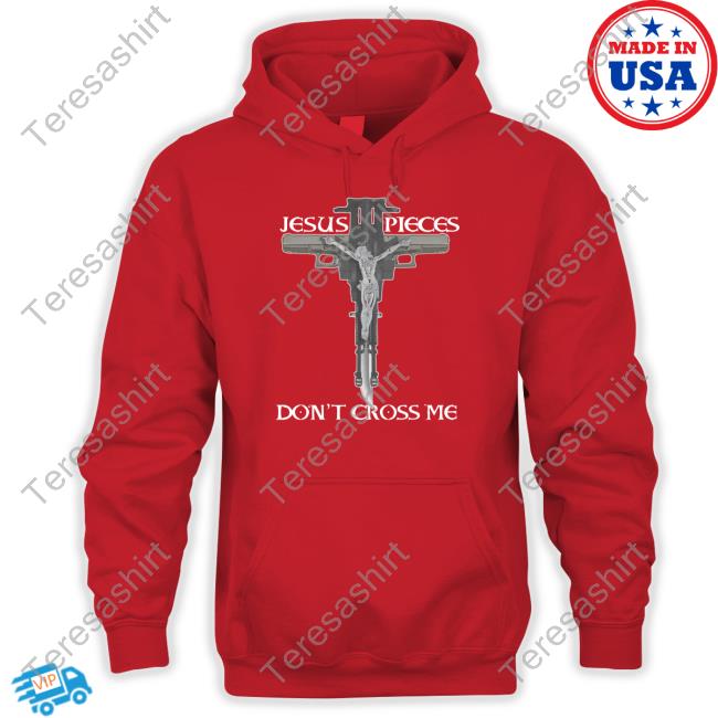 Jesus Pieces Don't Cross Me Hoodie