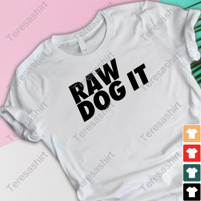 Raw Dog It Hoodie