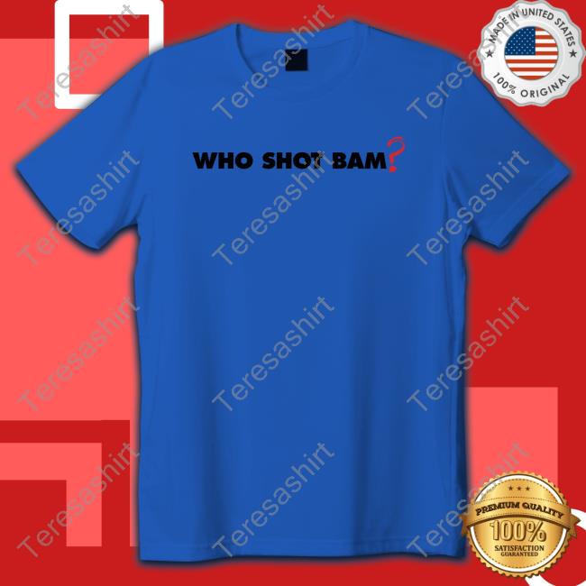 Bam Collection Merch Who Shot Bam Shirt