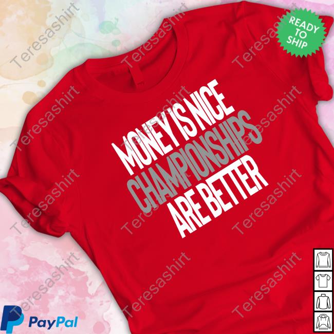 Official The Liberty Line Shop Money Is Nice Championships Are Better Shirts