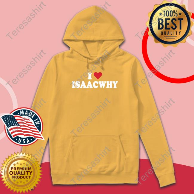 Official I Love Isaacwhy Shirt Bigt