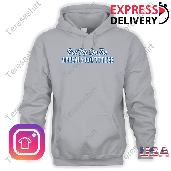 Couch Racer Merch Put Me On The Appeals Committee Hooded Sweatshirt