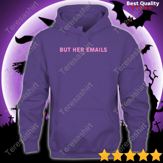 Kiki Kimbro But Her Emails Shirts