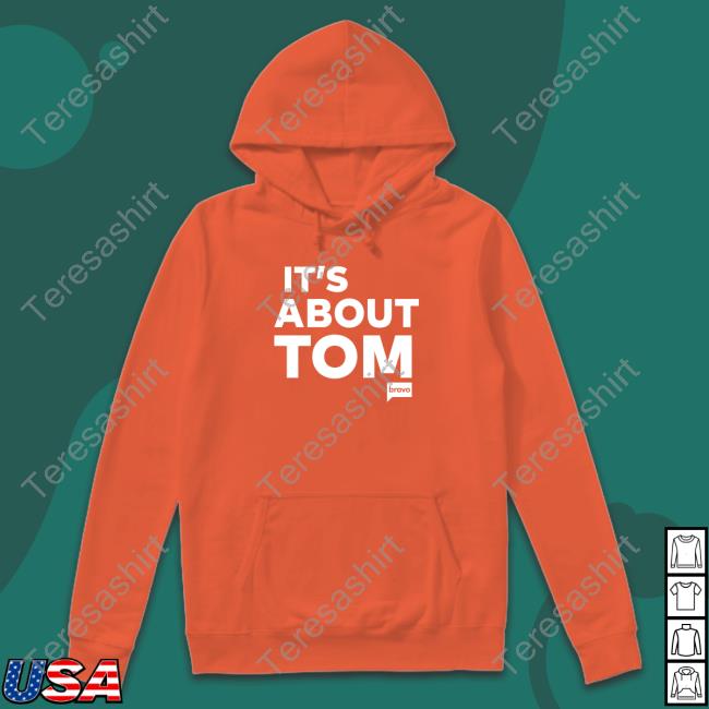 Vanderpump Rules It's About Tom Tee Shirt