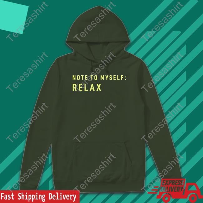 Note To Myself Relax Long Sleeve T Shirt