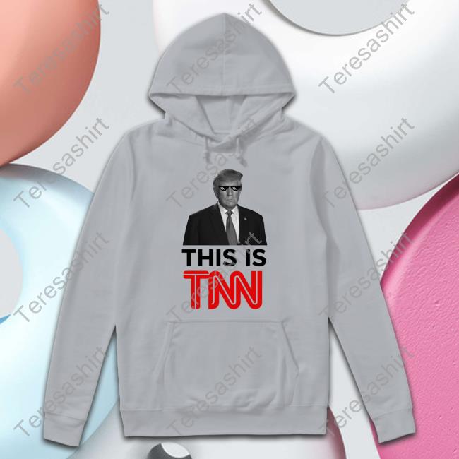 https://cosimatee.com/campaign/donald-trump-this-is-tnn-hoodie