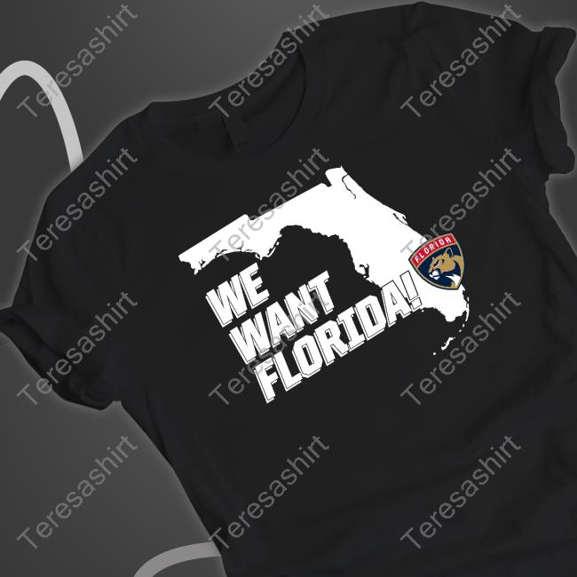 Official Florida Panthers We Want Florida Shirts