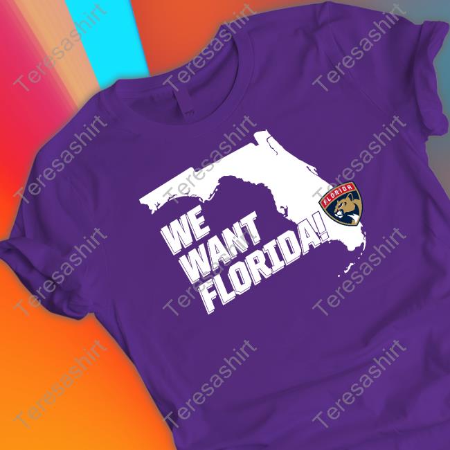 Official Fla Team Shop Merch Lacrosswear Florida Panthers We Want Florida T Shirt